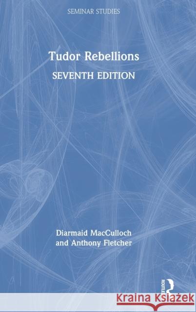 Tudor Rebellions Diarmaid MacCulloch Anthony Fletcher 9780367345532 Routledge - książka