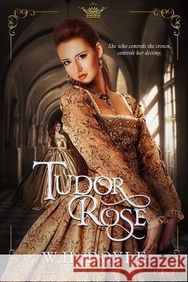 Tudor Rose W. H. Doyle 9781946700674 Month9books - książka