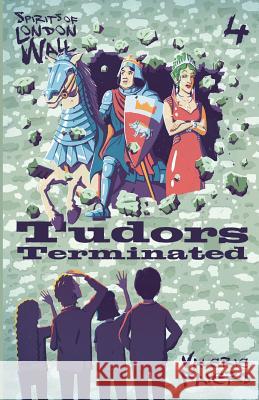 Tudors Terminated: 'Spirits of London Wall' Valerie Faiers 9781542902052 Createspace Independent Publishing Platform - książka