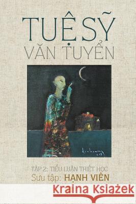 Tue Sy Van Tuyen: Tap 2: Tieu Luan Triet Hoc Sy Tue 9781507727690 Createspace - książka