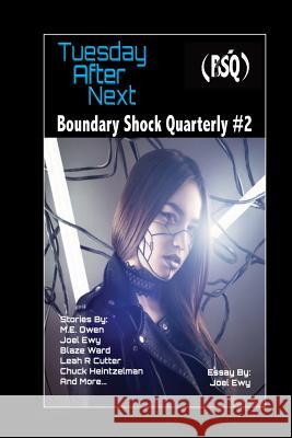 Tuesday After Next: Boundary Shock Quarterly #2 Blaze Ward Leah Cutter M. L. Buchman 9781720568315 Createspace Independent Publishing Platform - książka