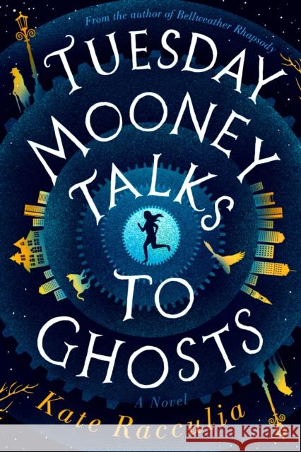 Tuesday Mooney Talks To Ghosts Kate Racculia 9780358023937 HarperCollins - książka