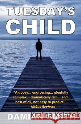 Tuesday's Child Damian Smith 9781523981120 Createspace Independent Publishing Platform - książka
