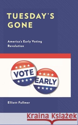 Tuesday's Gone Elliott Fullmer 9781793652089 Lexington Books - książka