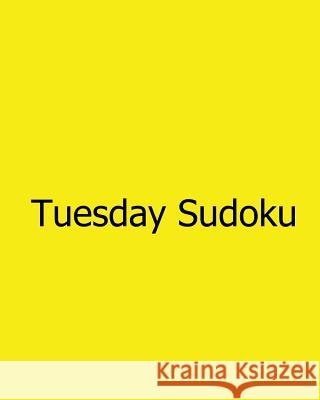 Tuesday Sudoku: Fun, Large Grid Sudoku Puzzles Carl Griffin 9781482501292 Createspace - książka