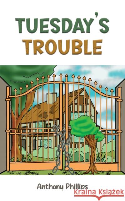 Tuesday’s Trouble Anthony Phillips 9781035849574 Austin Macauley Publishers - książka