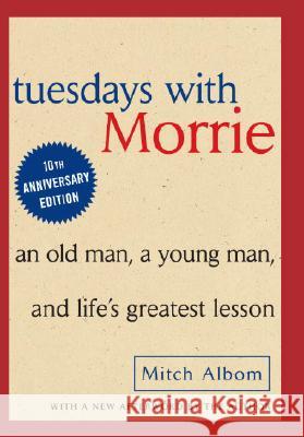 Tuesdays with Morrie: An Old Man, a Young Man and Life's Greatest Lesson Mitch Albom 9780385484510 Doubleday Books - książka