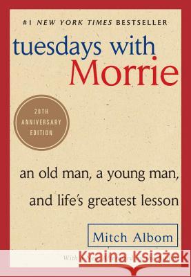 Tuesdays with Morrie: An Old Man, a Young Man, and Life's Greatest Lesson Mitch Albom 9780767905923 Broadway Books - książka