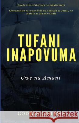 Tufani Inapovuma: Uwe na Amani Chilewa, Godwin 9780578485584 Godwin Chilewa - książka