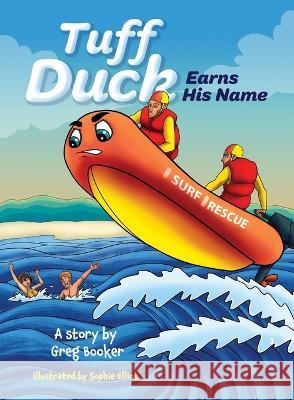 Tuff Duck Earns His Name Greg Booker Sophie Elliot 9781925707908 Sid Harta Publishers - książka