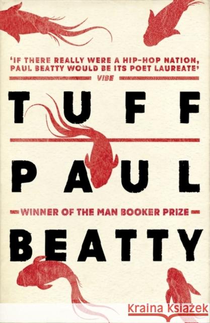 Tuff: From the Man Booker prize-winning author of The Sellout Beatty, Paul 9781786072238 Oneworld Publications - książka