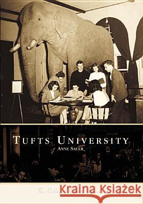 Tufts University Anne Sauer 9780738508535 Arcadia Publishing (SC) - książka