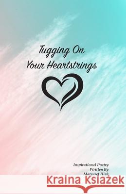 Tugging On Your Heartstrings Margaret E. High 9780980982671 Margaret High - książka