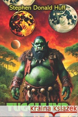 Tuggle Imp: Hellacious Serial Novel #1 Stephen Donald Huff 9798555515704 Independently Published - książka