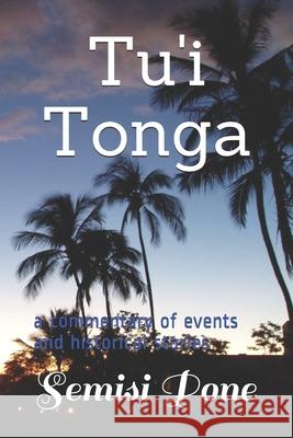 Tu'i Tonga: a commentary of events and historical stories Semisi Pone 9780908341023 Rainbow Enterprises - książka