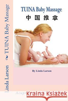 TUINA Baby Massage Linda Larson 9780991747078 Fae Entertainment and Fae Workshop - książka