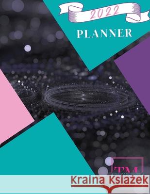 Tujuana Motivates 2022 Planner Tujuana Lofland 9781088015711 Tujuana Motivates - książka