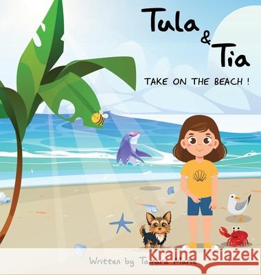 Tula & Tia take on the Beach! Tamara Marie 9781969120374 Book Publishing Group LLC - książka