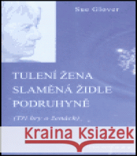 Tulení žena / Slaměná židle / Podruhyně Sue Glover 9788086907031 Větrné mlýny - książka