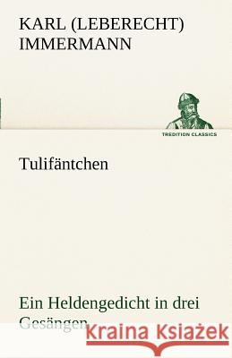 Tulifäntchen Immermann, Karl Leberecht 9783842490918 TREDITION CLASSICS - książka