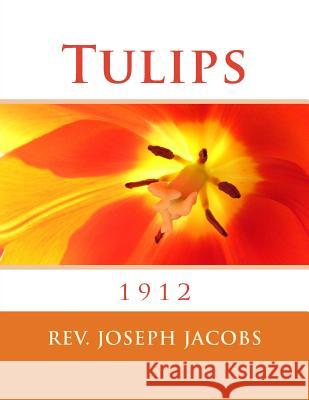 Tulips Rev Joseph Jacobs Roger Chambers 9781983455216 Createspace Independent Publishing Platform - książka