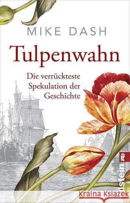 Tulpenwahn : Die verrückteste Spekulation der Geschichte Dash, Mike 9783548291680 Ullstein TB - książka