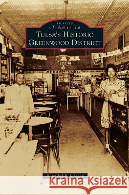 Tulsa's Historic Greenwood District Hannibal B. Johnson 9781531668952 Arcadia Library Editions - książka