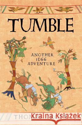 Tumble: Another 1066 Adventure Thomas Croft 9781074951276 Independently Published - książka