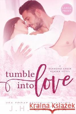 Tumble Into Love J. H. Croix 9781951228118 Frisky Fox Publishing, LLC - książka
