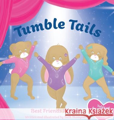 Tumble Tails: Best Friends Forever Beth Thompson 9781913826055 Aireborough Press - książka