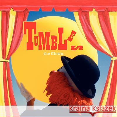 Tumbles the Clown K. A. Canazzi Kathryn Donatelli Jenny Yee 9780615232744 Greenflower Press - książka