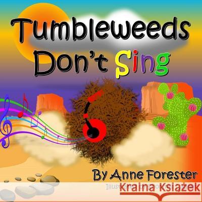 Tumbleweeds Don't Sing Anne Forester 9780359068111 Lulu.com - książka