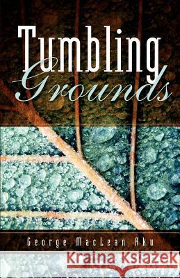 Tumbling Grounds George MacLean Aku 9781594674419 Xulon Press - książka