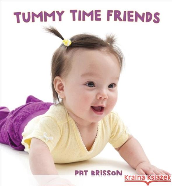 Tummy Time Friends Pat Brisson 9780884488071 Tilbury House Publishers - książka