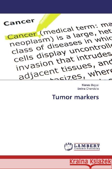 Tumor markers Bajpai, Manas; Chandolia, Betina 9783659898471 LAP Lambert Academic Publishing - książka