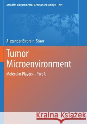 Tumor Microenvironment: Molecular Players - Part a Alexander Birbrair 9783030430955 Springer - książka