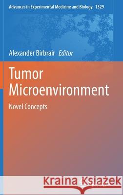 Tumor Microenvironment: Novel Concepts Alexander Birbrair 9783030731182 Springer - książka