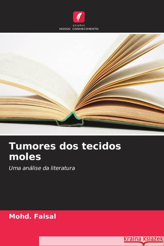 Tumores dos tecidos moles Faisal, Mohd. 9786202757539 Edições Nosso Conhecimento - książka