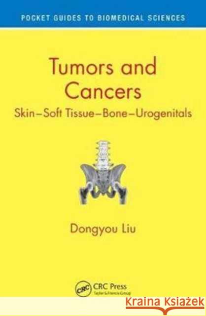 Tumors and Cancers: Skin - Soft Tissue - Bone - Urogenitals Dongyou Liu 9781498729772 CRC Press - książka