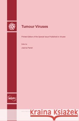 Tumour Viruses Joanna Parish 9783038421511 Mdpi AG - książka