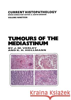 Tumours of the Mediastinum R. Verley K.H. Hollmann  9789401053310 Springer - książka