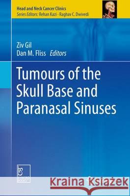 Tumours of the Skull Base and Paranasal Sinuses Gil Zil Dan M. Fliss Ziv Gil 9788132225829 Springer - książka