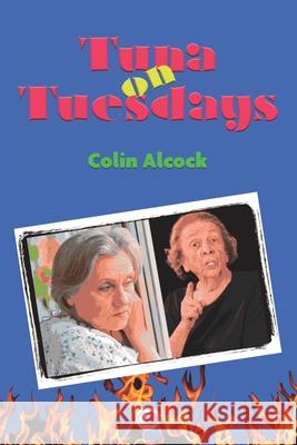 Tuna on Tuesdays Colin Alcock 9781520476384 Independently Published - książka