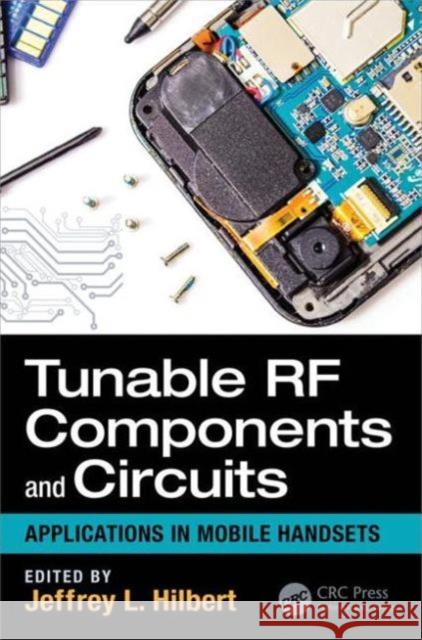 Tunable RF Components and Circuits: Applications in Mobile Handsets  9781498718899  - książka