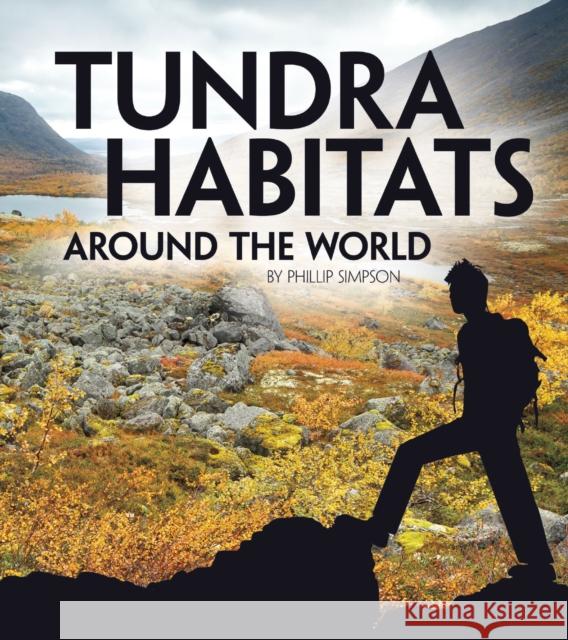 Tundra Habitats Around the World Phillip Simpson 9781474785907 Capstone Global Library Ltd - książka