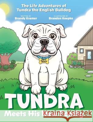 Tundra Meets His New Family Brandy Kramer Brandon Koepke 9781038359735 FriesenPress - książka