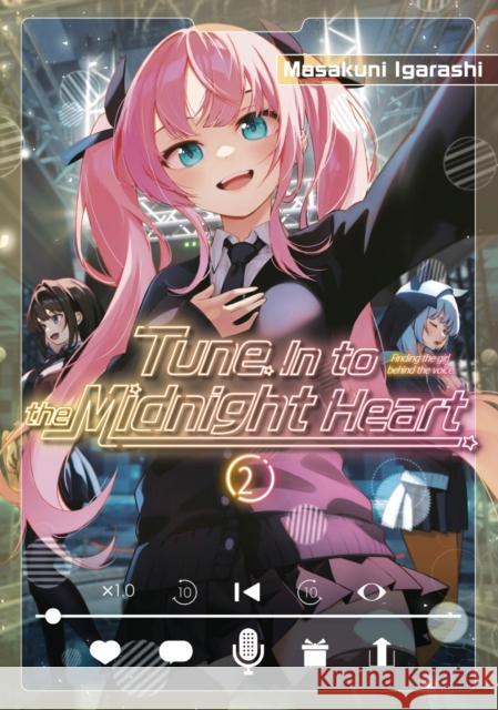 Tune In to the Midnight Heart 2 Igarashi, Masakuni 9798888774922 Kodansha America, Inc - książka