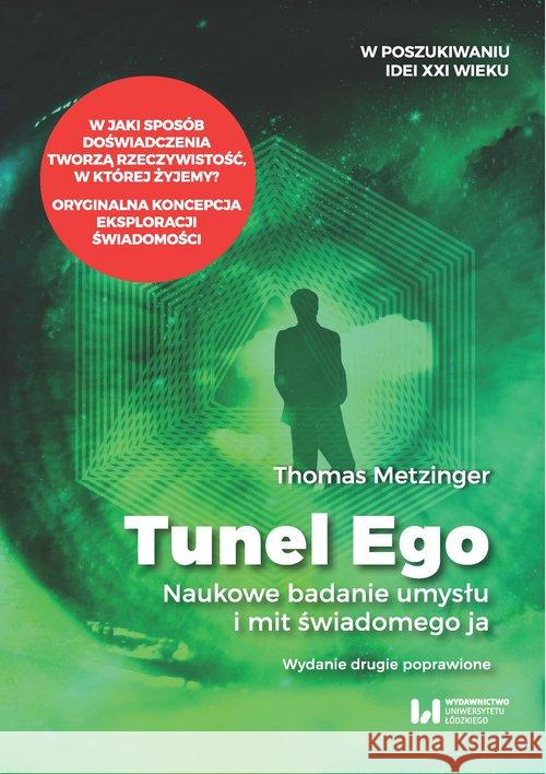 Tunel Ego Metzinger Thomas 9788381425285 Wydawnictwo Uniwersytetu Łódzkiego - książka