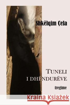 Tuneli I Dhendureve Shkelqim Cela 9781502985255 Createspace - książka
