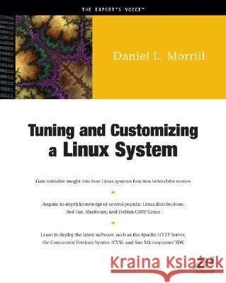 Tuning and Customizing a Linux System Daniel L. Morrill Dan Morrill 9781893115279 Apress - książka